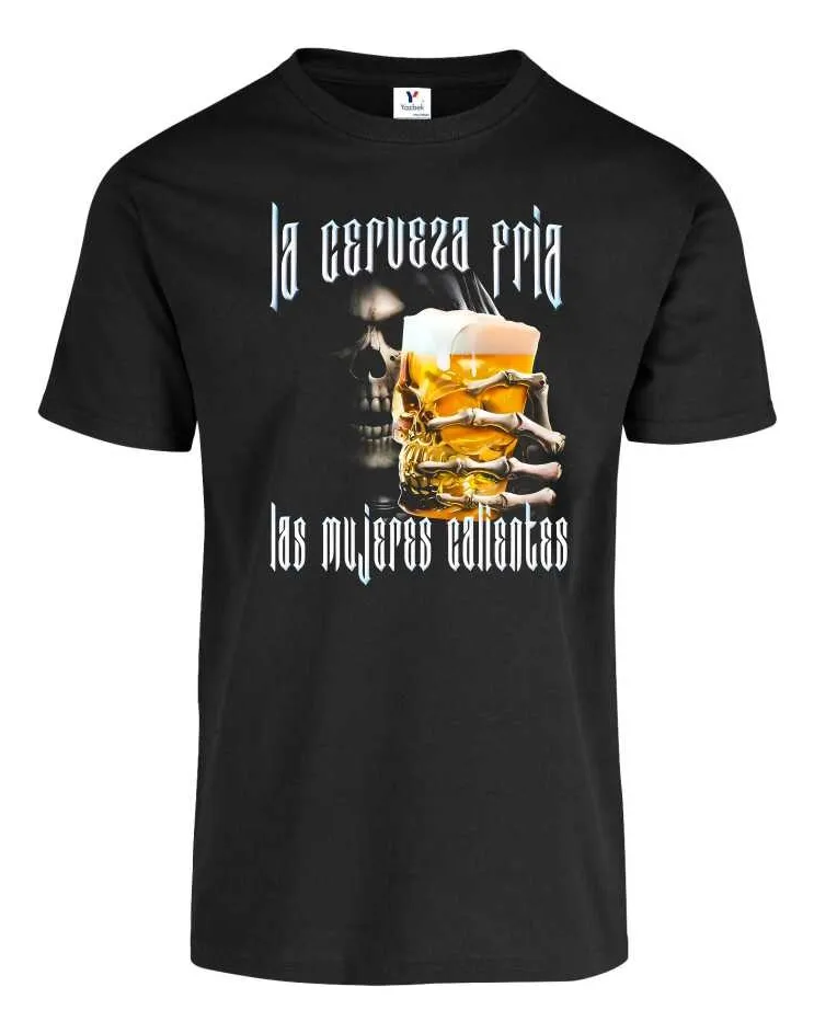 Remera La Cerveza Fría Y Las Calientes Calacas
