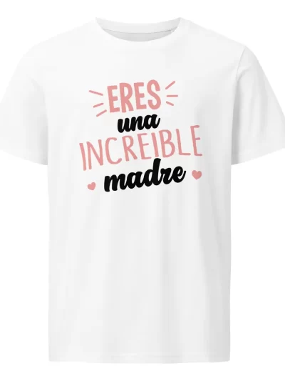 Remera Dia De La Madres Eres Una Mama Increíble Mayo