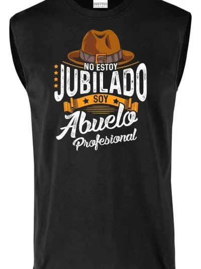 Remera Sin Manga No Estoy Jubilado Soy Abuelo Día Padre