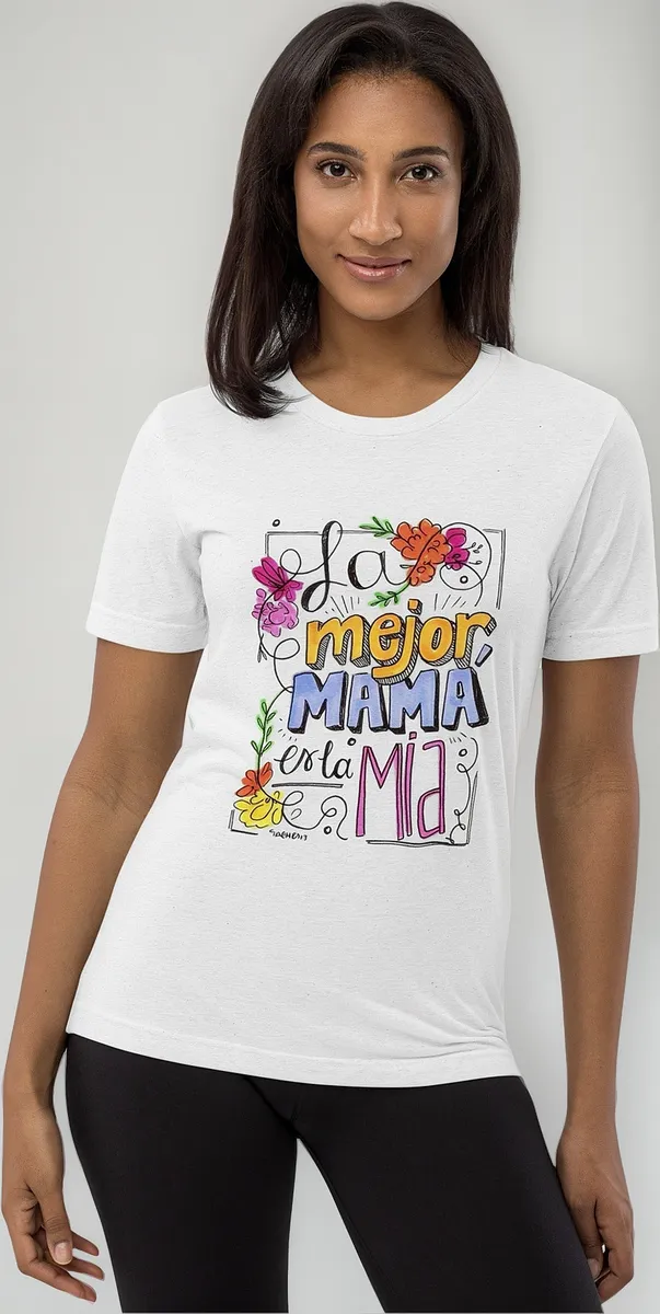 Remera La Mejor Mamá Es La Mia Colorido Dia De Madres
