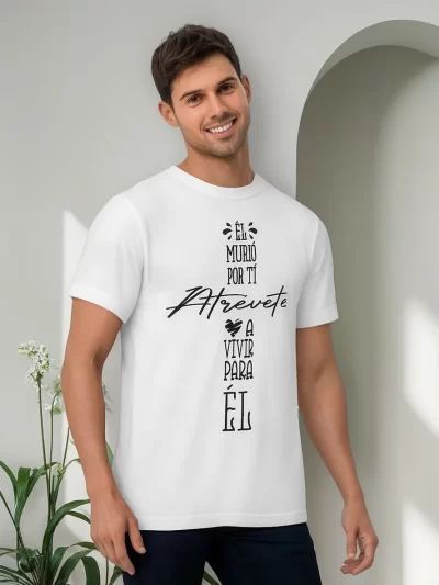 Remera Jesus Cristo El Murió Por Ti Atrévete A Vivir Por