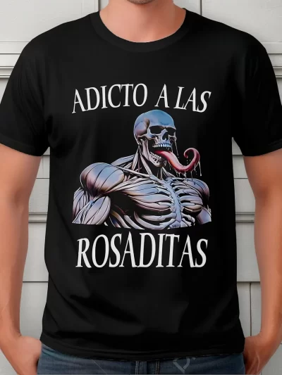 Remera Calaca Chidas Adicto A Las Rosaditas