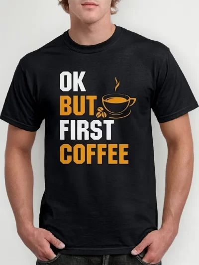 Remera Ok But First Coffee Café Adulto Dama O Niño