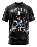 Remera Mi Pasion El Gym Mi Debilidad Mama Solteras